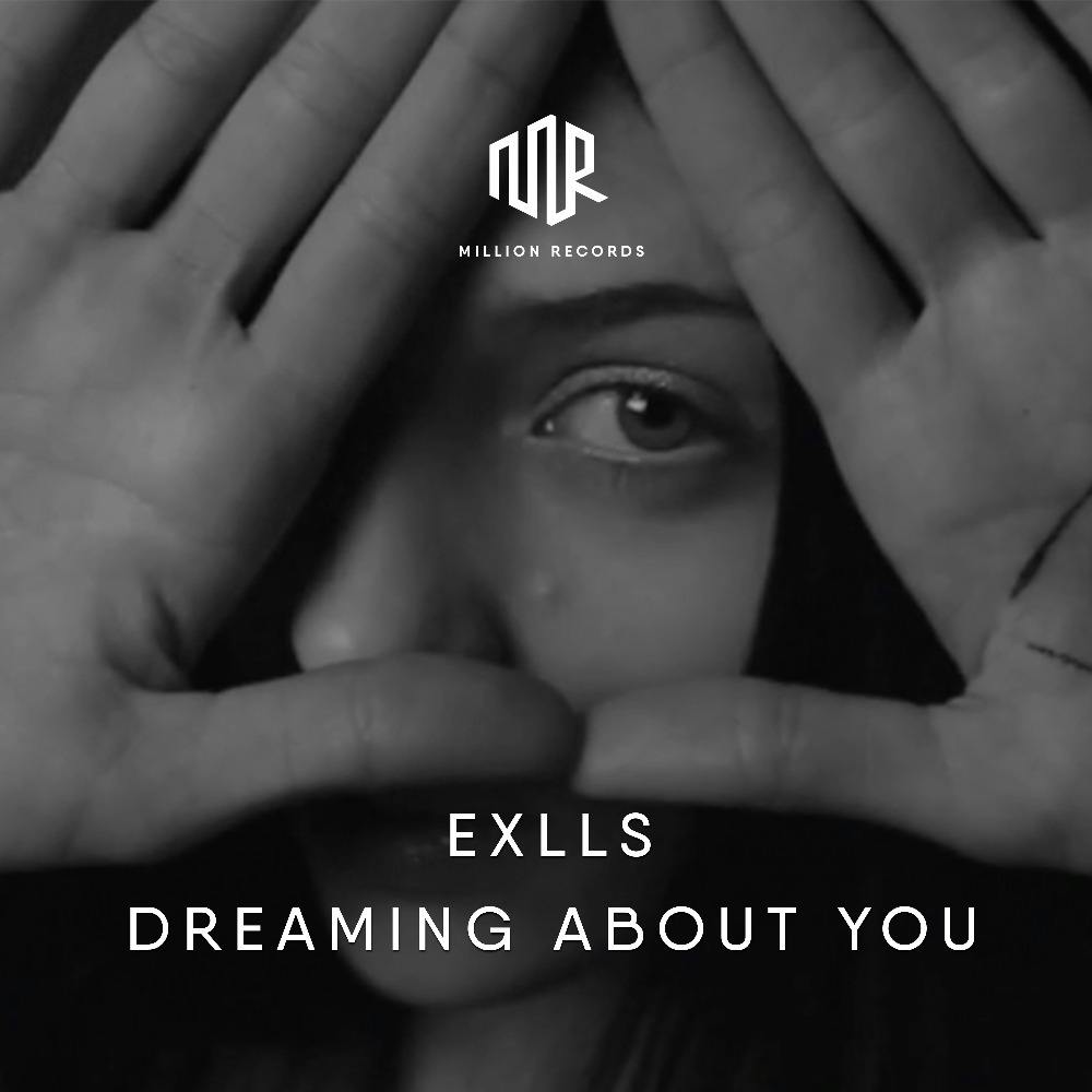 EXLLS - Dreaming About You