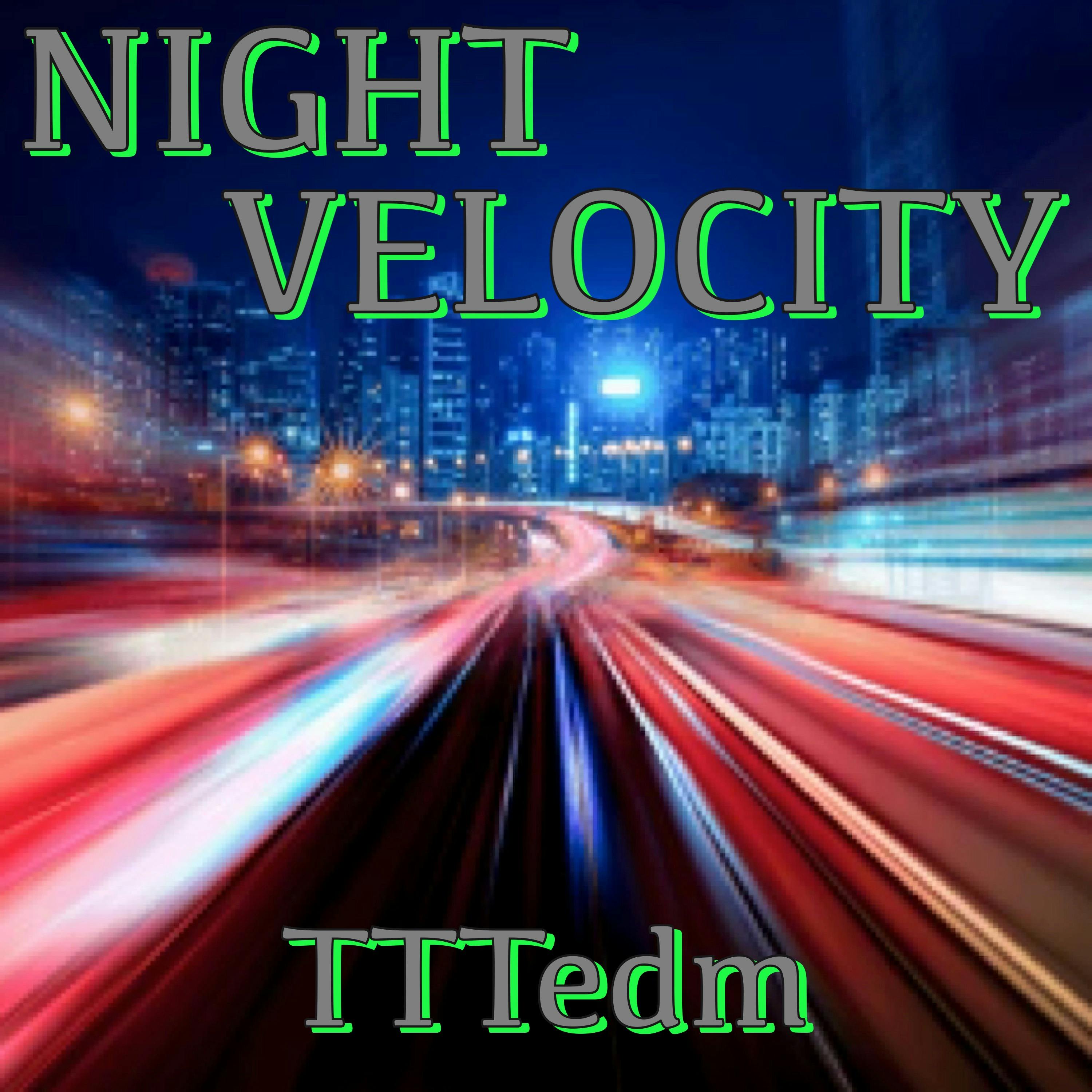 Night Velocity