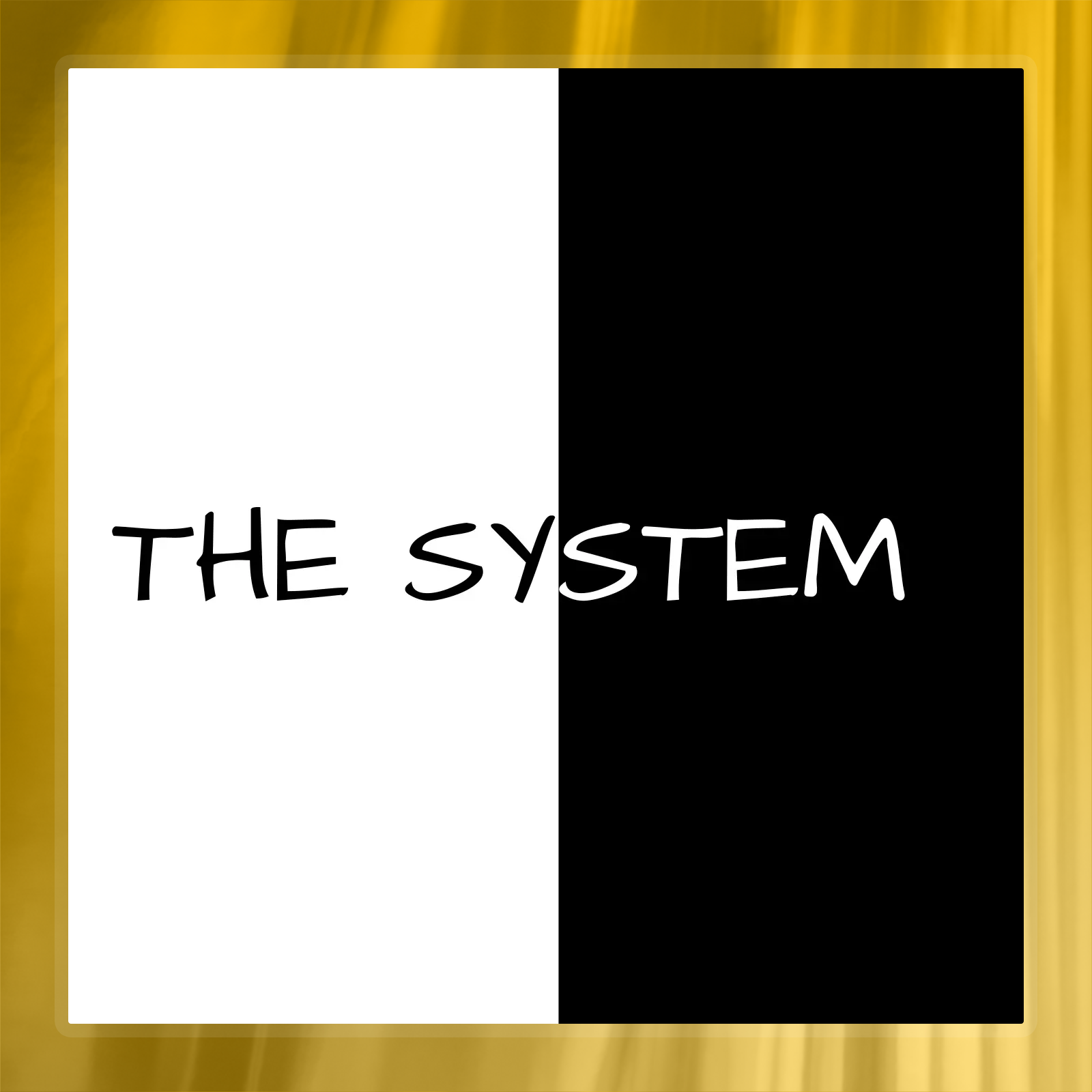 The System 