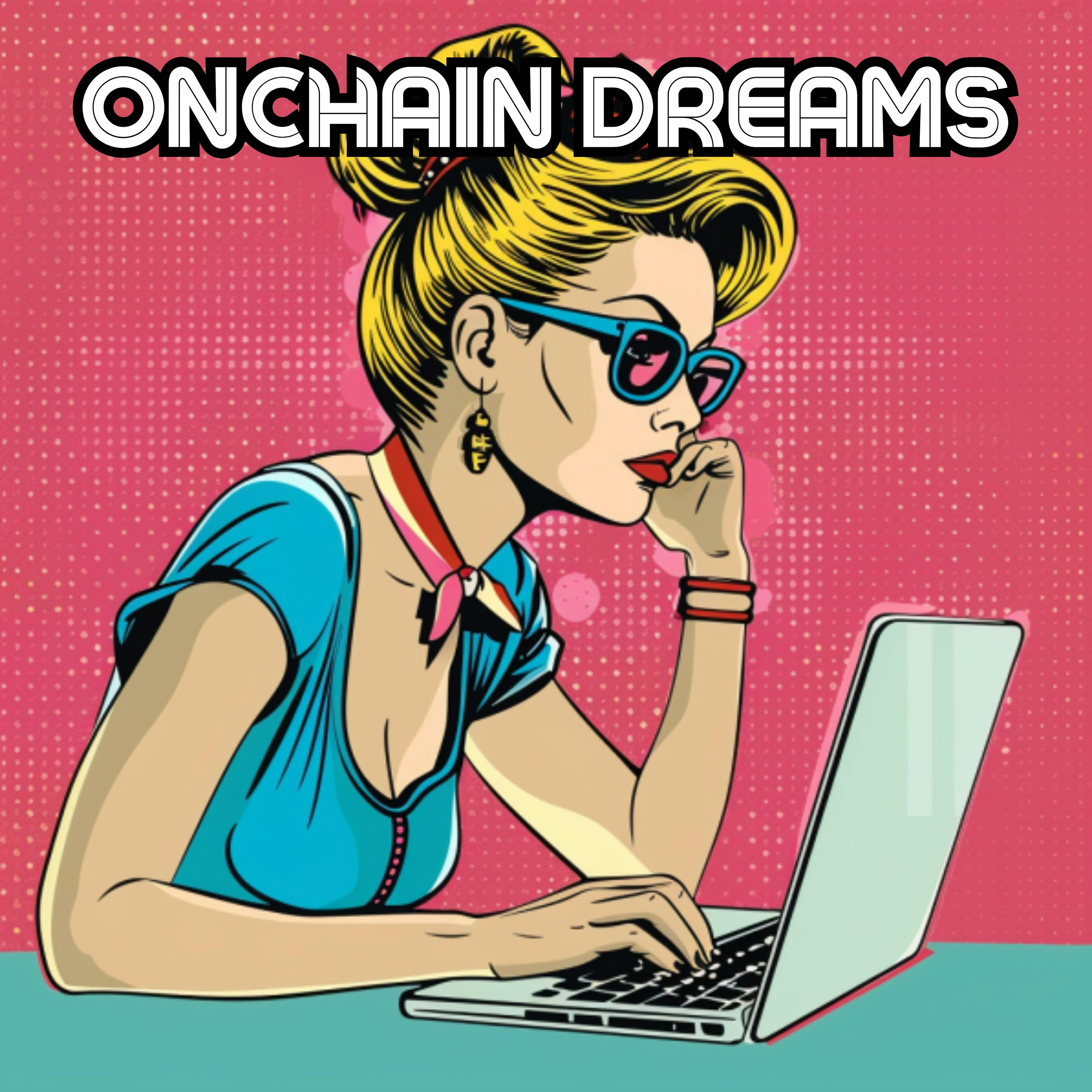 Onchain Dreams