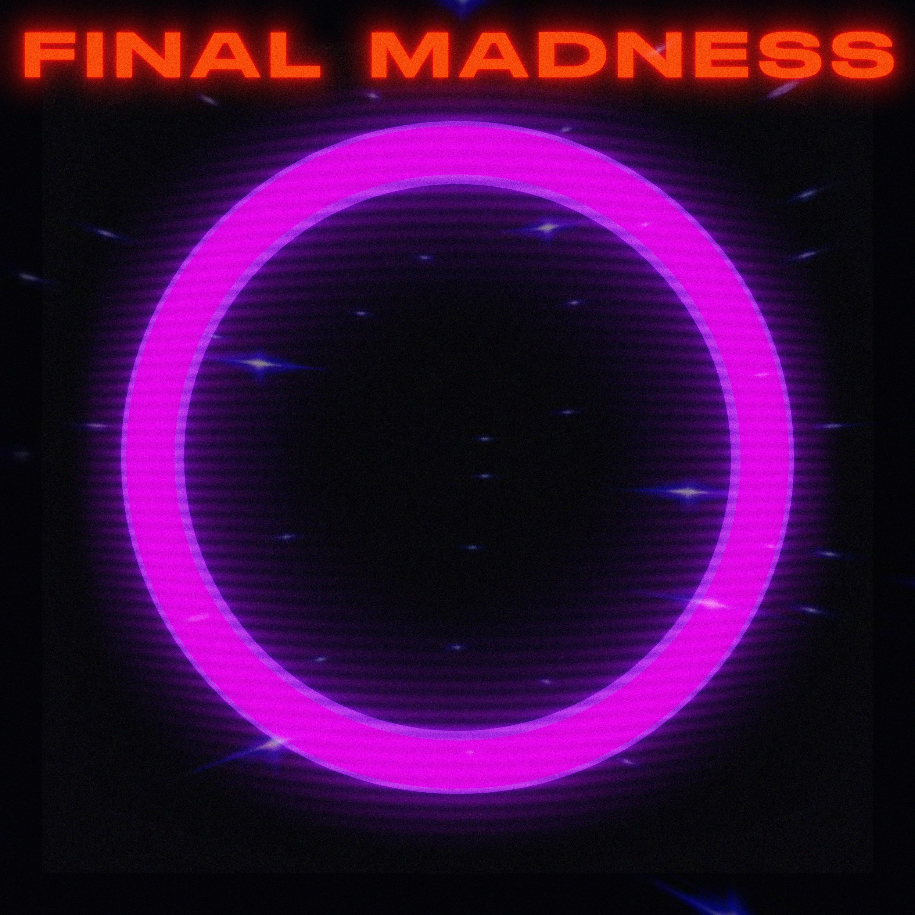 Final Madness