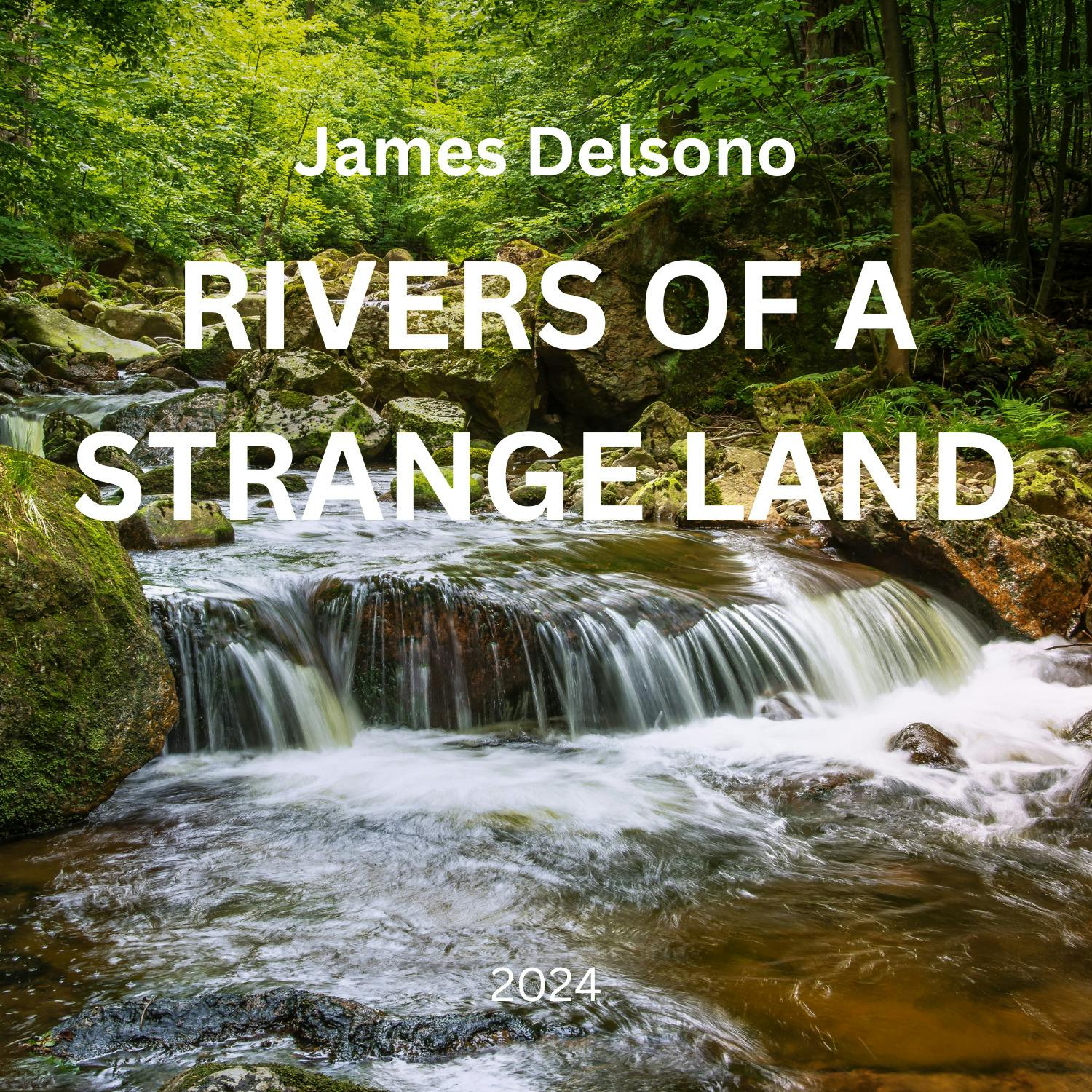 Rivers Of A Strange Land