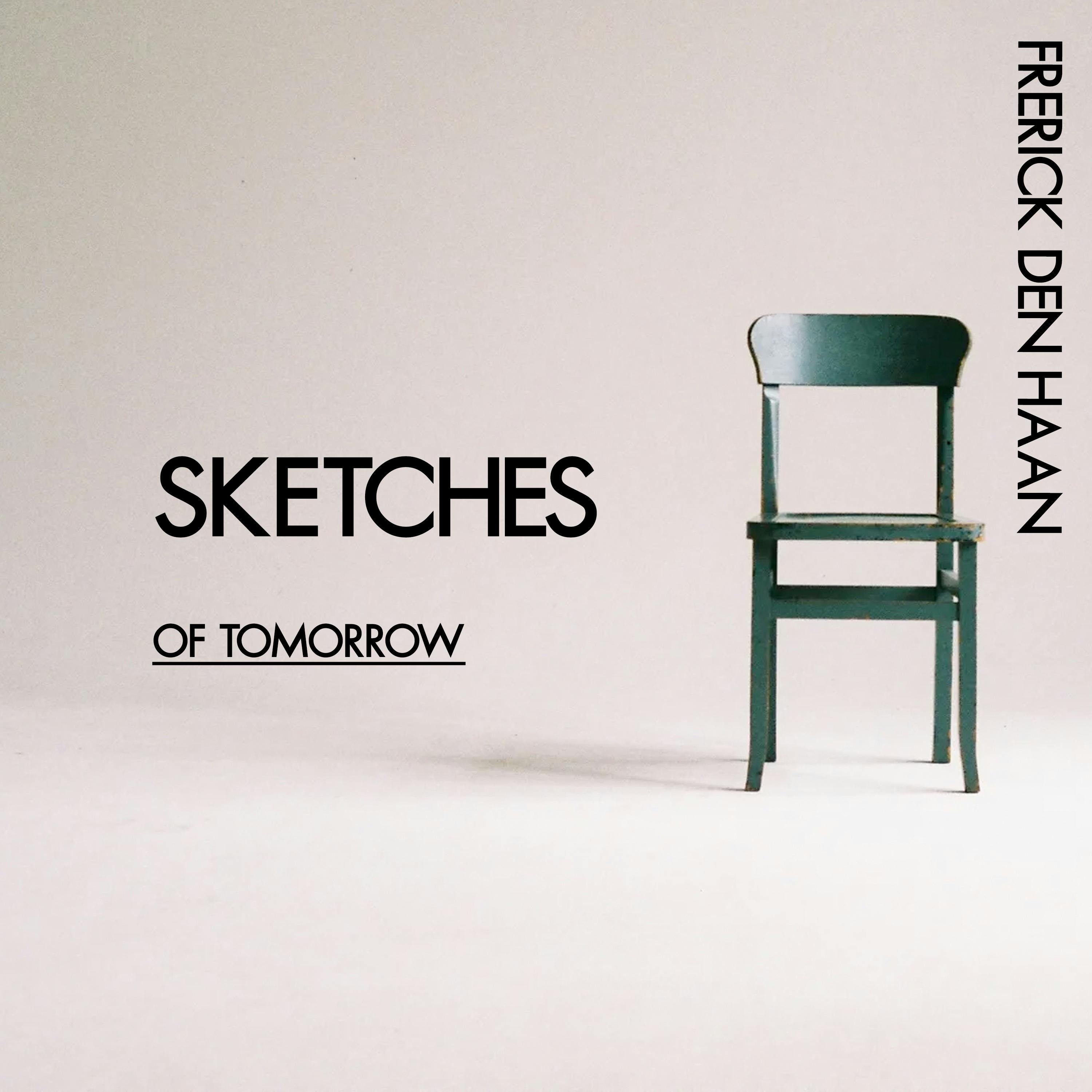 Sketches of Tomorrow