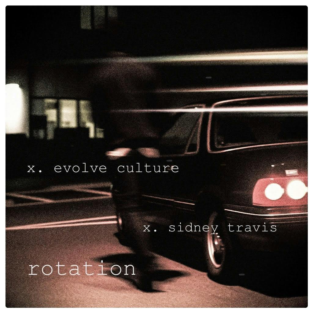 rotation (x. evolve culture + sidney travis)
